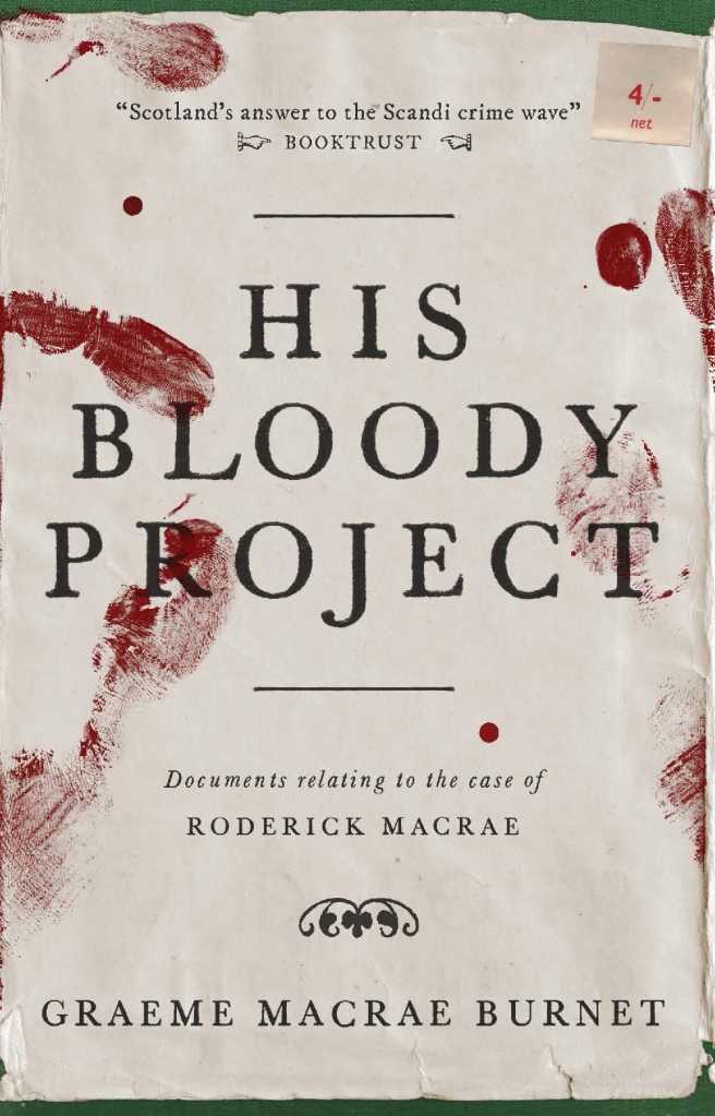 Book cover of His Bloody Project by Graeme Macrae Burnet