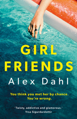 Book cover of Girl Friends by Alex Dahl